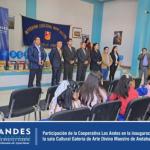 OF Andahuaylas. La Cooperativa Los Andes, participó en la inauguración de sala Cultural Galería de Arte Divino Maestro de Andahuaylas.