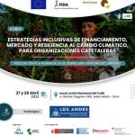 Foro: 𝗘𝗦𝗧𝗥𝗔𝗧𝗘𝗚𝗜𝗔𝗦 𝗗𝗘 𝗙𝗜𝗡𝗔𝗡𝗖𝗜𝗔𝗠𝗜𝗘𝗡𝗧𝗢 𝗜𝗡𝗖𝗟𝗨𝗦𝗜𝗩𝗢, 𝗠𝗘𝗥𝗖𝗔𝗗𝗢 𝗬 𝗥𝗘𝗦𝗜𝗟𝗜𝗘𝗡𝗖𝗜𝗔 𝗔𝗟 𝗖𝗔𝗠𝗕𝗜𝗢 𝗖𝗟𝗜𝗠𝗔́𝗧𝗜𝗖𝗢, 𝗣𝗔𝗥𝗔 𝗢𝗥𝗚𝗔𝗡𝗜𝗭𝗔𝗖𝗜𝗢𝗡𝗘𝗦 𝗖𝗔𝗙𝗘𝗧𝗔𝗟𝗘𝗥𝗔𝗦