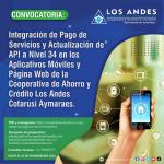 CONVOCATORIA: INTEGRACIÓN DE PAGO DE SERVICIOS Y ACTUALIZACIÓN DE API A NIVEL 34 EN LOS APLICATIVOS Y PÁGINA WEB DE LA COOPERATIVA LOS ANDES